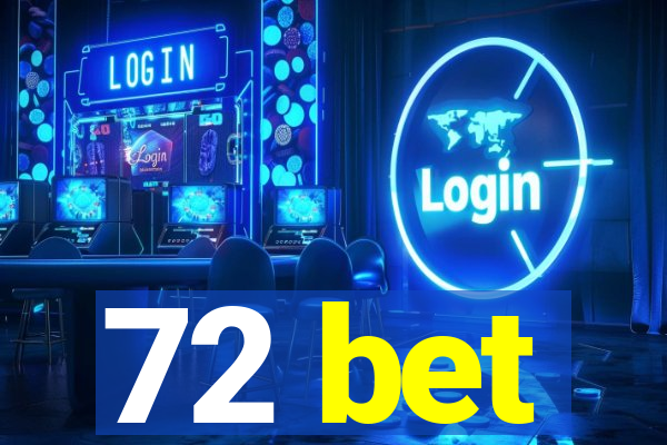 72 bet